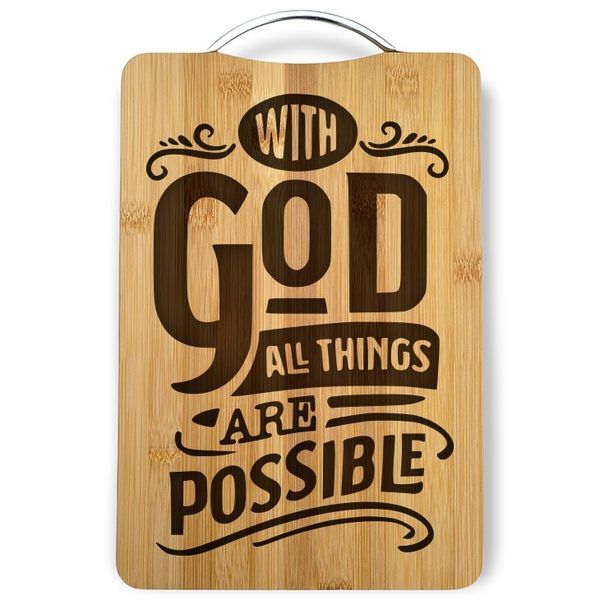 With God all things are possible Laser Engraved Bamboo Cutting Board