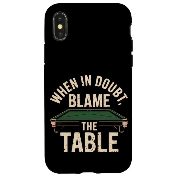When in Doubt Blame the Table Snooker Case for iPhone X/XS