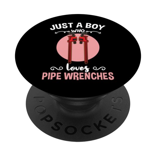 Just A Boy Who Loves Pipe Wrenches PopSockets Swappable PopGrip