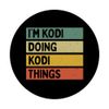 I'm Kodi Doing Kodi Things Funny Personalized Quote PopSockets Swappable PopGrip