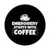 Embroidery starts with coffee funny PopSockets Swappable PopGrip