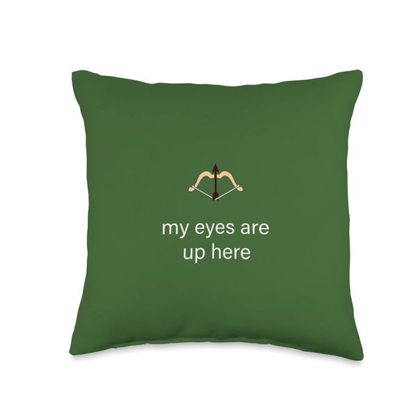 My Eyes Are Up Here Throw Pillow