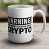 Shopagift Warning I May Start Talking About Crypto White 15oz Large Mug Cup