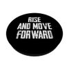 Rise And Move Forward Motivation PopSockets mit austauschbarem PopGrip