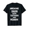 Awesome Dads Have Tattoos And Beards T-Shirt