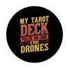 My Tarot Deck Pulled The Card For Drones PopSockets Adhesive PopGrip