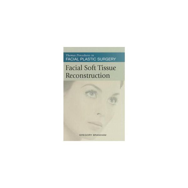 预订 Facial Soft Tissue Reconstruction: Thomas Procedures in Facial Plasti [ISBN:9781607951490]