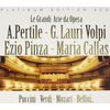 Le Grandi Arie Da Opera (Callas,Pinza,Volpi,Pertile)