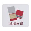 CafePress Strike Matches Mousepad Non-Slip Rubber Gaming Mousepad