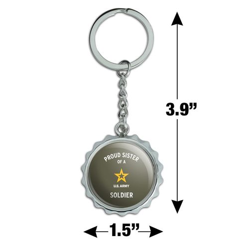 U.S. Army Proud Sister of a Soldier Keychain Chrome Plated Metal Pop Cap Bottle Opener