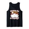 Wanna Go Camping? - Camping Tank Top
