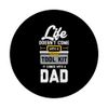 Life Doesnt Come With A Tool Kit - Funny Fathers Day Dad PopSockets Swappable PopGrip