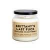 Personalized Last Fuck Soy Candle - 16.5oz