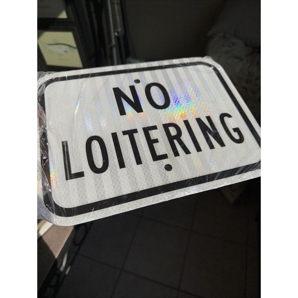 White No Loitering Traffic Sign Aluminum 9 in x 12 in Reflective 0.063 in Thick