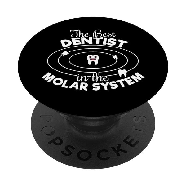 The Best Dentist In The Molar System Funny Tooth Care Attire PopSockets Grip and Stand for Phones and Tablets