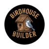 birdhouse builder woodworking woodworker bird watching PopSockets mit austauschbarem PopGrip