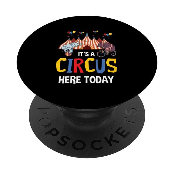 Circus Party It's A Circus Here Today Circus Tent Performers PopSockets Swappable PopGrip