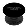 Express Yourself Pump Mama - Breast Pump Quotes PopSockets Swappable PopGrip