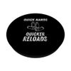 Quick Hands Quicker Reloads Funny Gun Firearm Ammo Reloading PopSockets Swappable PopGrip