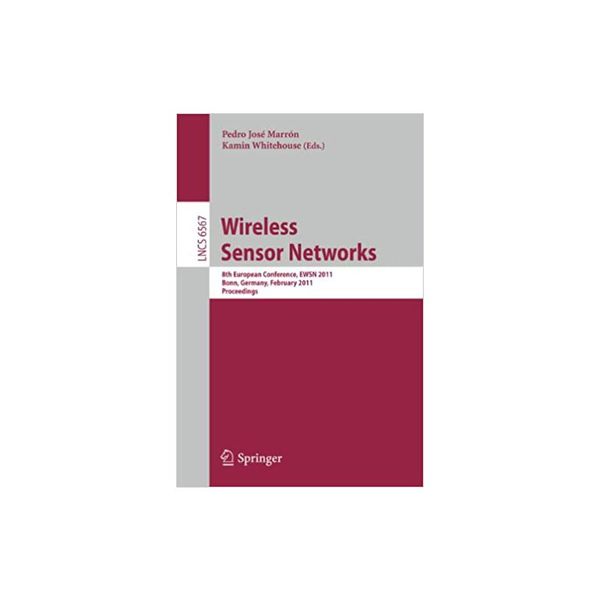 预订 Wireless Sensor Networks: 8th European Conference, EWSN 2011 Bonn, Ge [ISBN:9783642191855]