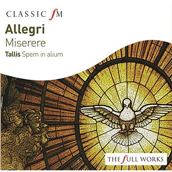 Allegri: Miserere/Tallis: Spem In Alium