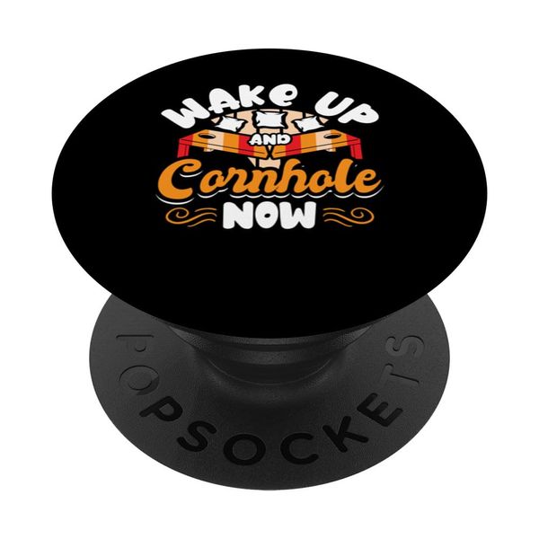 Wake up and Cornhole now - Cornhole PopSockets Adhesive PopGrip