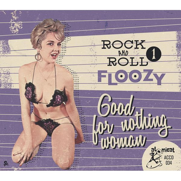 Rock & Roll Floozy 1 - Good For Nothing Woman