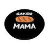 Baker Mama Bread Baking PopSockets Standard PopGrip