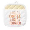 CafePress Half Coffee Half Teacher Pot Holder with Unique Design 9"x9"