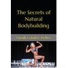 The Secrets of Natural Bodybuilding
