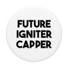 Future Igniter Capper PopSockets Swappable PopGrip