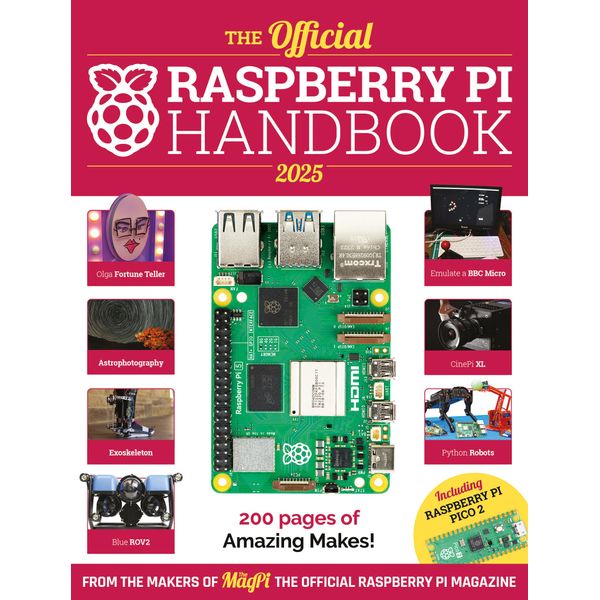 The Official Raspberry Pi Handbook 2025: Astounding projects with Raspberry Pi computers