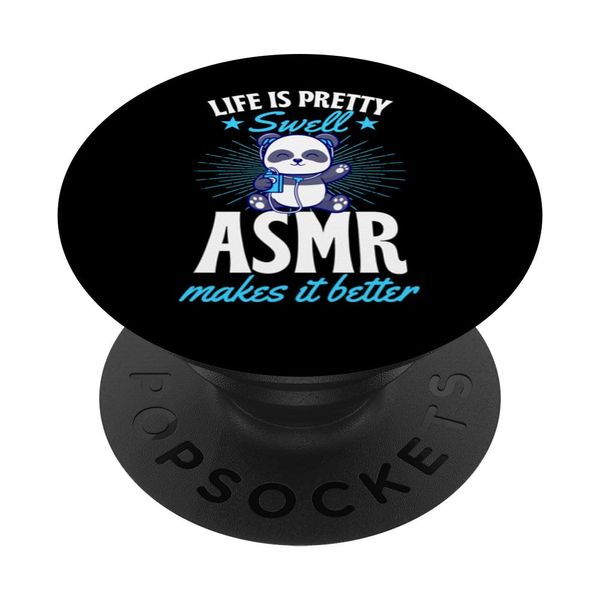 Life Is Pretty Swell ASMR Makes It Better PopSockets Swappable PopGrip
