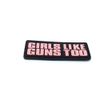 Girls Like Guns Too Airsoft Paintball PVC Morale Patch