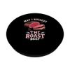 May I Suggest The Roast Beef PopSockets Adhesive PopGrip