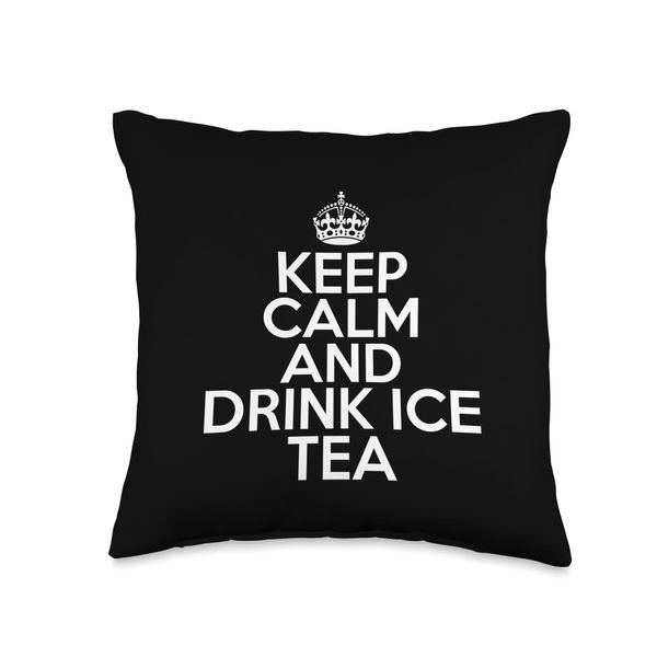 Funny Ice Tea Lover Keep Calm and Drink Ice Tea Throw Pillow