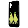 It's Pear-fect Veganism Design For Fruitarian Case for iPhone 16 Plus