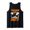 Teacher off duty Teacher Tank Top