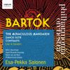 Bartók: The Miraculous Mandarin/Dance Suite/Contrasts