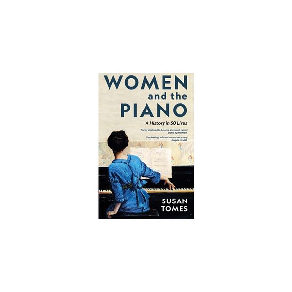 预订 Women and the Piano: A History in 50 Lives