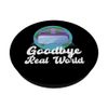 Virtual Reality VR Gamer World Headset Goodbye Real World PopSockets Standard PopGrip