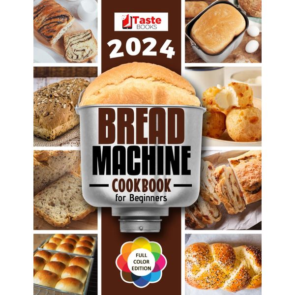 Bread Machine Cookbook: No-hassle Recipes for Delicious Homemade Bread.