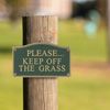 Please Keep Off The Grass Lawn/Wall Statement Sign