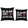 Alan Name Can't Fix It No One Can Handyman Construction Throw Pillow