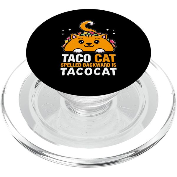Taco Cat Spelled Backwards Is TacoCat PopSockets PopGrip for MagSafe