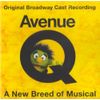 Avenue Q - The Musical - Original Broadway Cast Recording
