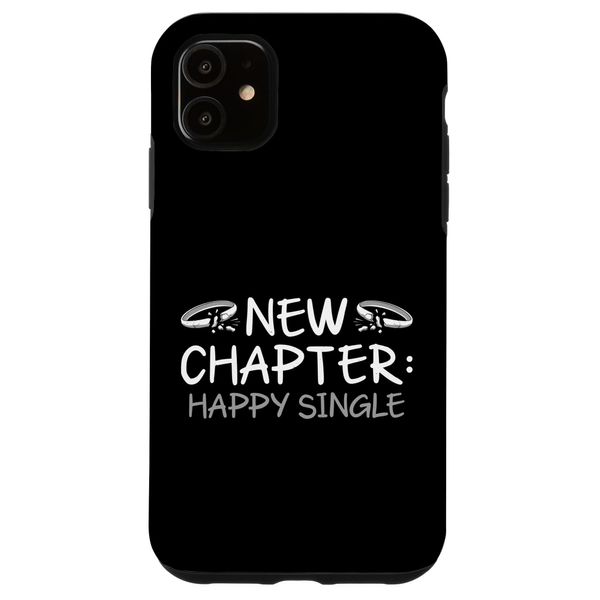 iPhone 11 New Chapter - Happy Single - Funny Divorce Smartphone Case