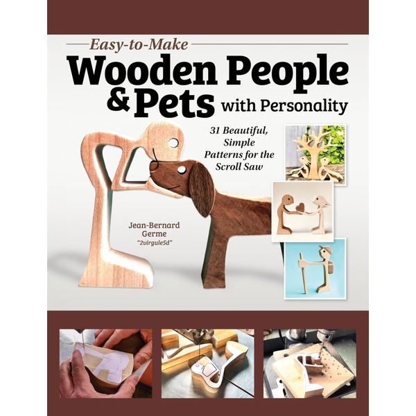 Easy-to-Make Wooden People & Pets with Personality: 31 Beautiful, Simple Patterns for the Scroll Saw (Fox Chapel Publishing) Full-Size Patterns for Beginners and Intermediate Scrollers