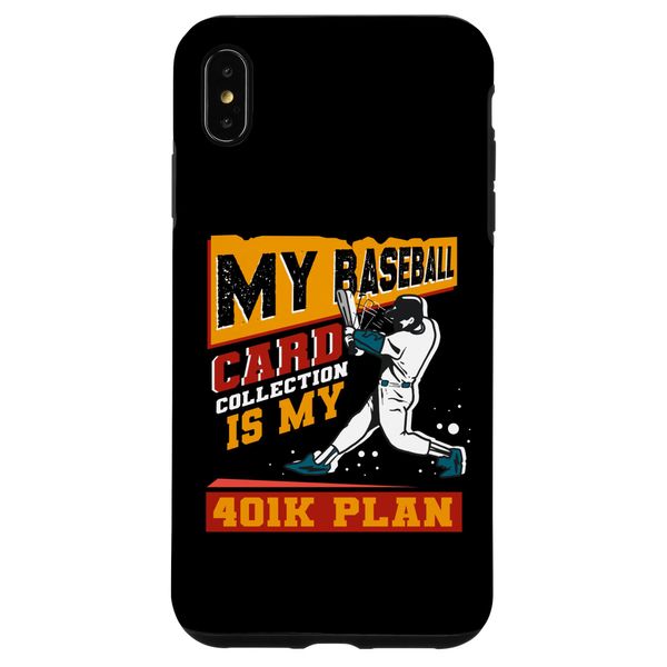 iPhone XS Max My Baseball Card Collection Is My 401K Plan Case