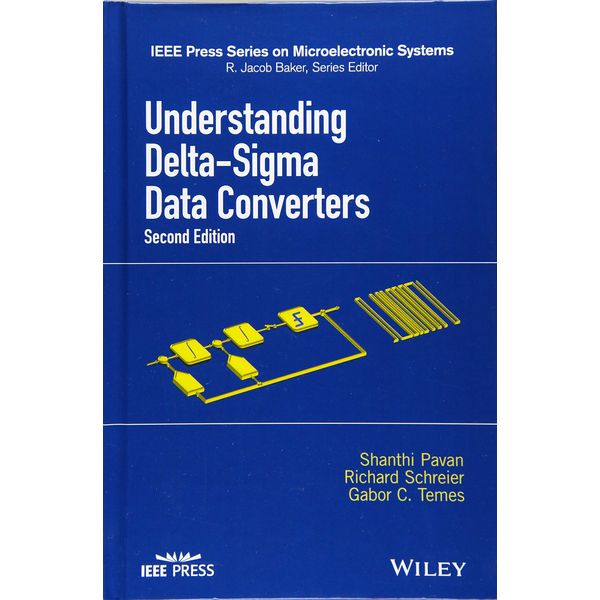 Understanding Delta-sigma Data Converters (IEEE Press Series on Microelectronic Systems)